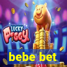 bebe bet